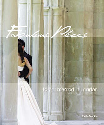 Fabulous Places to Get Married in London - Crimson Publishing
