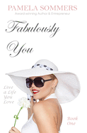 Fabulously You: Live a Life You Love