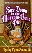 Face Down in Marrow Bone Pie