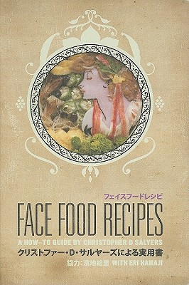 Face Food Recipes - Salyers, Christopher D