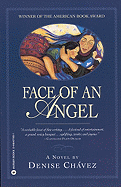 Face of an Angel - Chavez, Denise, Ms.