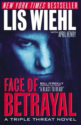 Face of Betrayal - Wiehl, Lis, and Henry, April