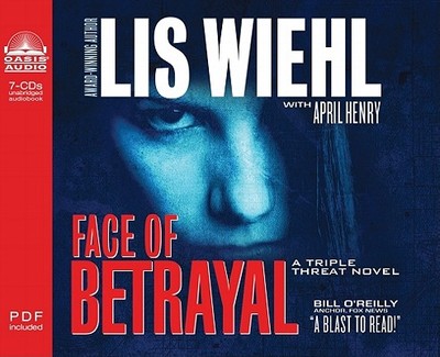 Face of Betrayal - Wiehl, Lis, and Henry, April, and Turlow, Pam (Narrator)