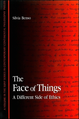 Face of Things: A Different Side of Ethics - Benso, Silvia