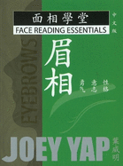 Face Reading Essentials -- Eyebrows (Chinese Edition): Character, Willpower, Courage