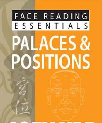 Face Reading Essentials -- Palaces & Positions - Yap, Joey