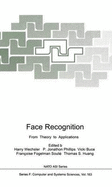 Face Recognition: From Theory to Applications - Wechsler, Harry (Editor), and Phillips, Jonathon P (Editor), and Bruce, Vicki (Editor)