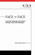 Face to Face: Learning Language-and-Culture Through Exchanges and Visits - Byram, Michael