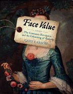 Face Value: The Consumer Revolution and the Colonizing of America