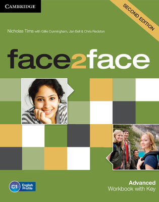 face2face Advanced Workbook with Key - Tims, Nicholas, and Cunningham, Gillie, and Bell, Jan