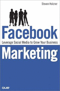 Facebook Marketing: Leverage Social Media to Grow Your Business