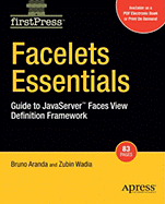 Facelets Essentials: Guide to JavaServer Faces View Definition Framework - Aranda, Bruno, and Wadia, Zubin