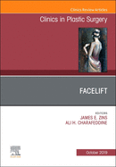 Facelift, an Issue of Clinics in Plastic Surgery: Volume 46-4