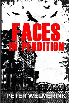 Faces in Perdition - Welmerink, Peter