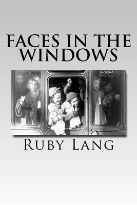 Faces in the Windows - Lang, Ruby, and Lang, Robert (Editor)