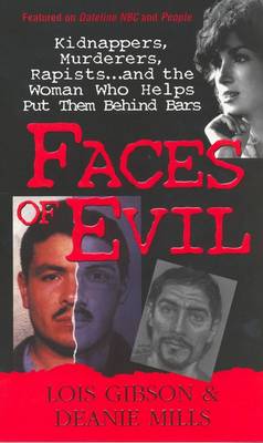 Faces of Evil - Gibson, Lois, and Mills, Deanie Francis