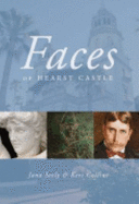 Faces of Hearst Castle - Seely, Jana, and Collins, Keri