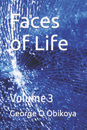 Faces of Life: Volume 3