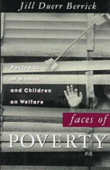 Faces of Poverty: Portraits of Women and Children on Welfare - Berrick, Jill Duerr