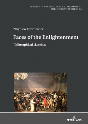 Faces of the Enlightenment: Philosophical Sketches - Pa , Boguslaw (Editor), and Drozdowicz, Zbigniew