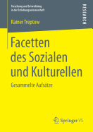 Facetten Des Sozialen Und Kulturellen: Gesammelte Aufstze