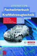 Fachworterbuch Kraftfahrzeugtechnik: Autoelektrik, Autoelektronik, Motor-Management, Fahrslcherheitssysteme: Deutsch, Englisch, Franzosisch, Spanisch