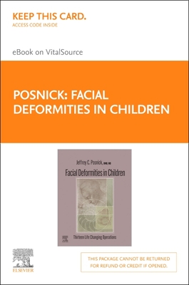 Facial Deformities in Children - Elsevier E-Book on Vitalsource (Retail Access Card): Thirteen Life Changing Operations - Posnick, Jeffrey C, DMD, MD, Facs