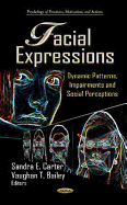 Facial Expressions: Dynamic Patterns, Impairments & Social Perceptions