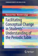 Facilitating Conceptual Change in Students' Understanding of the Periodic Table