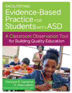 Facilitating Evidence-Based Practice for Students with ASD: A Classroom Observation Tool for Building Quality Education