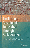 Facilitating Sustainable Innovation Through Collaboration: A Multi-Stakeholder Perspective