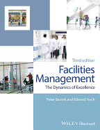 Facilities Management: The Dynamics of Excellence