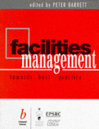 Facilities Management: Towards Better Practice
