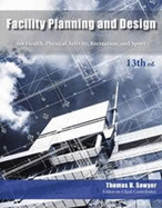 Facility Planning & Design: for Health, Physical Activity, Recreation & Sport