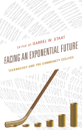 Facing an Exponential Future: Technology and the Community College