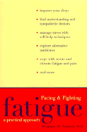 Facing and Fighting Fatigue: A Practical Approach