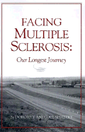 Facing Multiple Sclerosis: Our Longest Journey