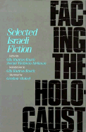Facing the Holocaust: Selected Israeli Fiction
