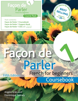 Facon de Parler 1 French for Beginners 5ED: Course Pack - Aries, Angela, and Debney, Dominique
