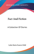 Fact And Fiction: A Collection Of Stories