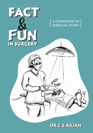 Fact & Fun In Surgery: A Companion To Surgical Study