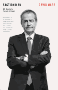 Faction Man: Bill Shorten's Pursuit of Power