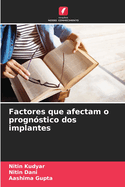 Factores que afectam o progn?stico dos implantes