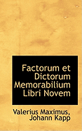 Factorum Et Dictorum Memorabilium Libri Novem