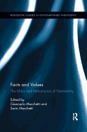 Facts and Values: The Ethics and Metaphysics of Normativity