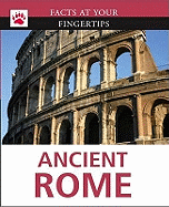 Facts at Your Fingertips: Ancient Rome