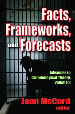 Facts, Frameworks, and Forecasts - McCord, Joan (Editor)