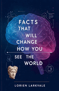 Facts That Will Change How You See The World