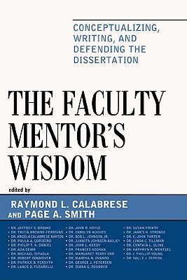 Faculty Mentor's Wisdom: Conceptualizing, Writing, and Defending the Dissertation - Brooks, Jeffrey S (Contributions by), and Browne-Ferrigno, Tricia (Contributions by), and Barton, Angela Calabrese...