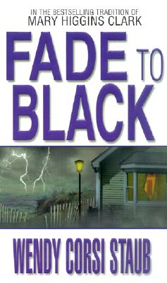 Fade to Black - Staub, Wendy Corsi